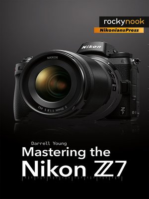 cover image of Mastering the Nikon Z7